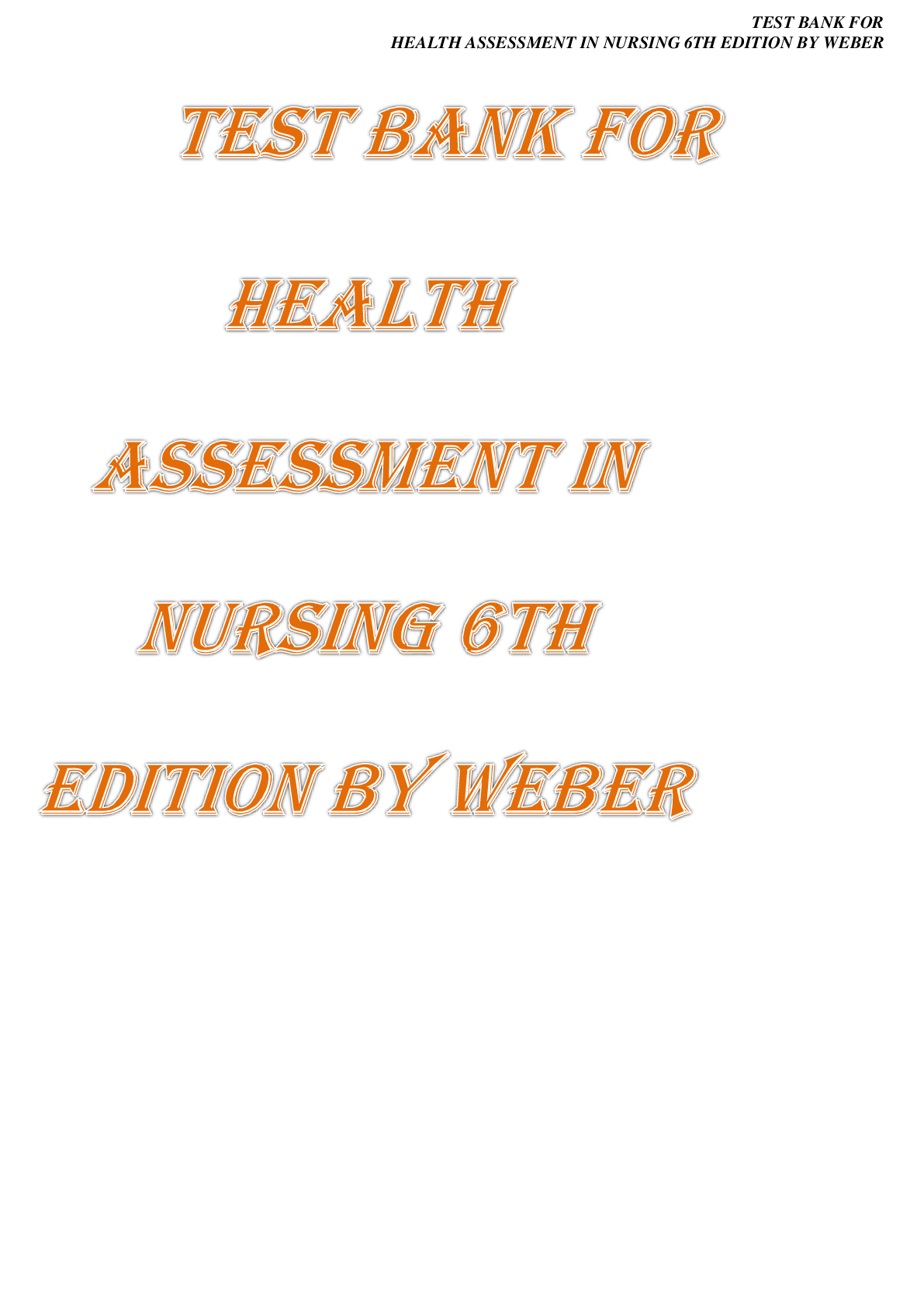 Preview image for TEST BANK FOR HEALTH ASSESSMENT IN NURSING 6TH EDITION BY WEBER